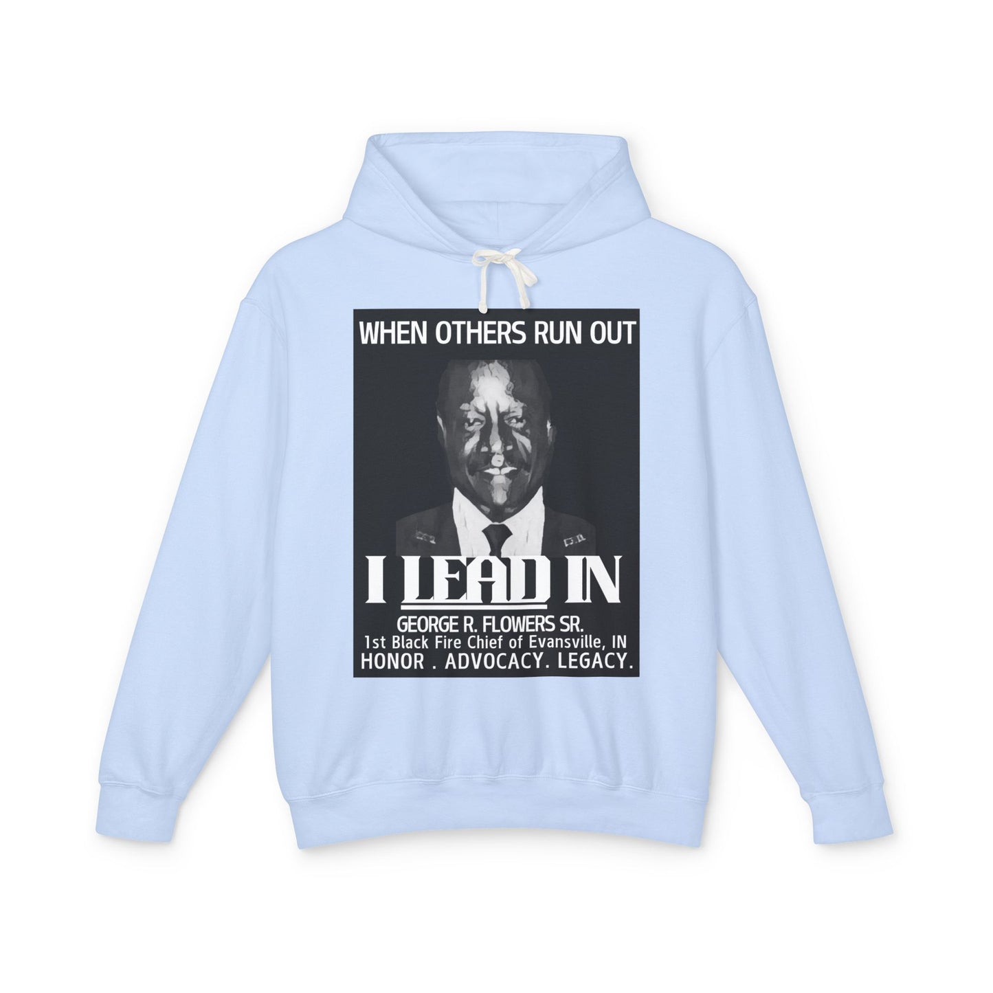 "When Others Run Out, I Lead In" Hoodie