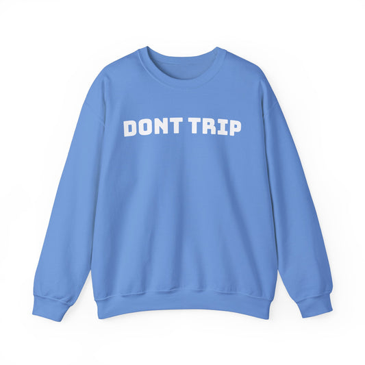 "Don’t Trip"(front/back)