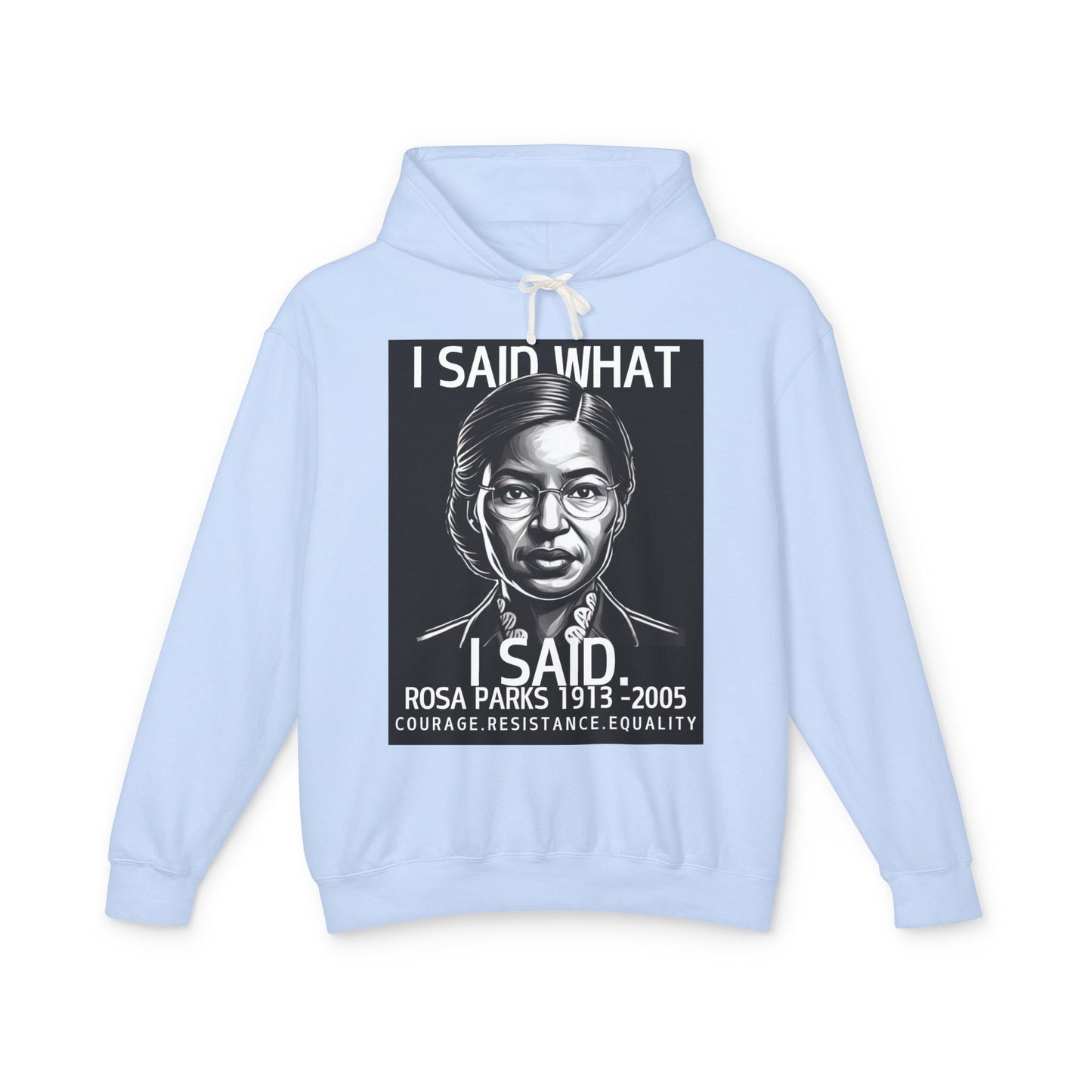 "I Said What I Said" Hoodie