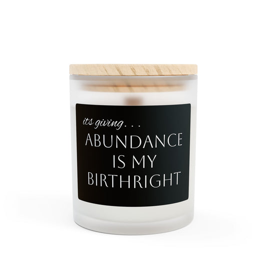 Abundance Is My Birthright, 11oz