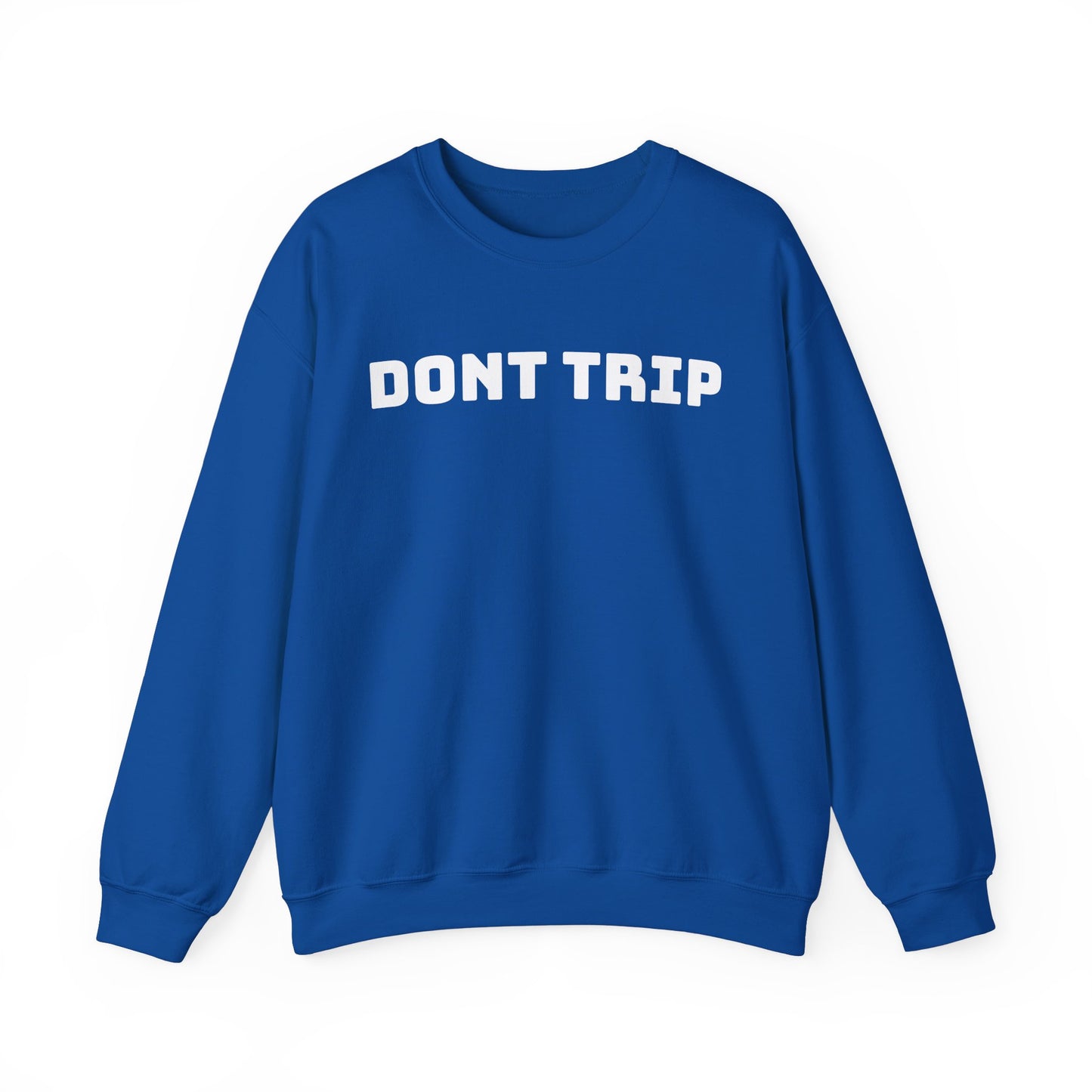 "Don’t Trip"(front/back)