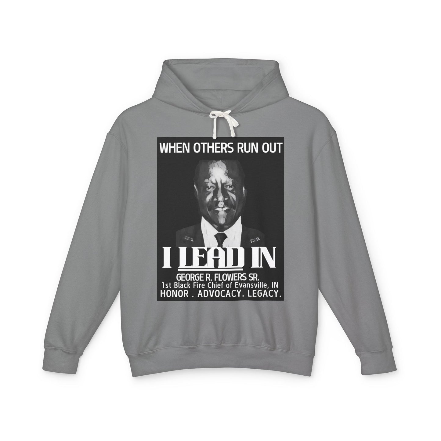 "When Others Run Out, I Lead In" Hoodie