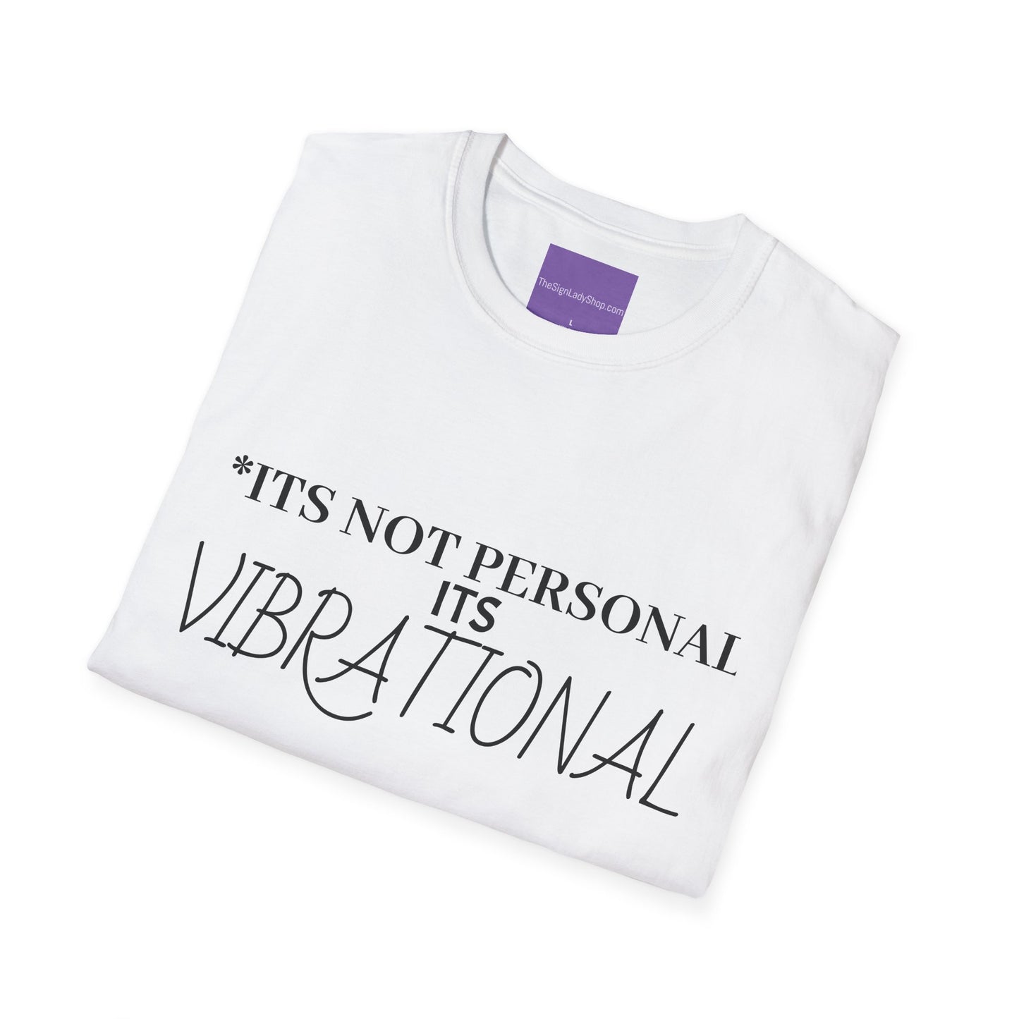 "It's Not Personal, It’s Vibrational" front/back