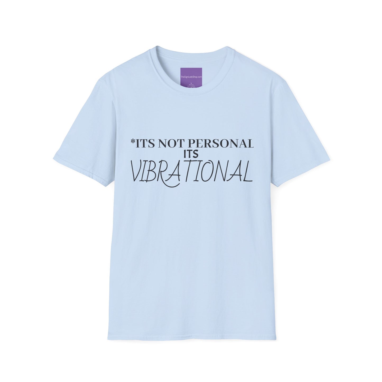 "It's Not Personal, It’s Vibrational" front/back