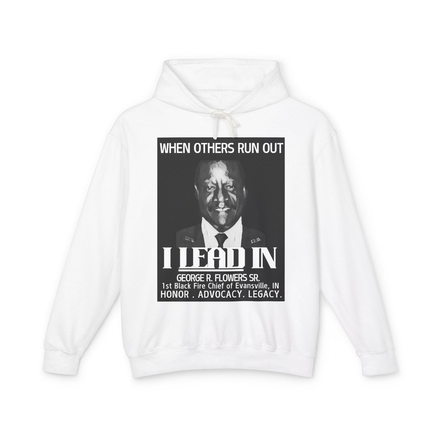 "When Others Run Out, I Lead In" Hoodie