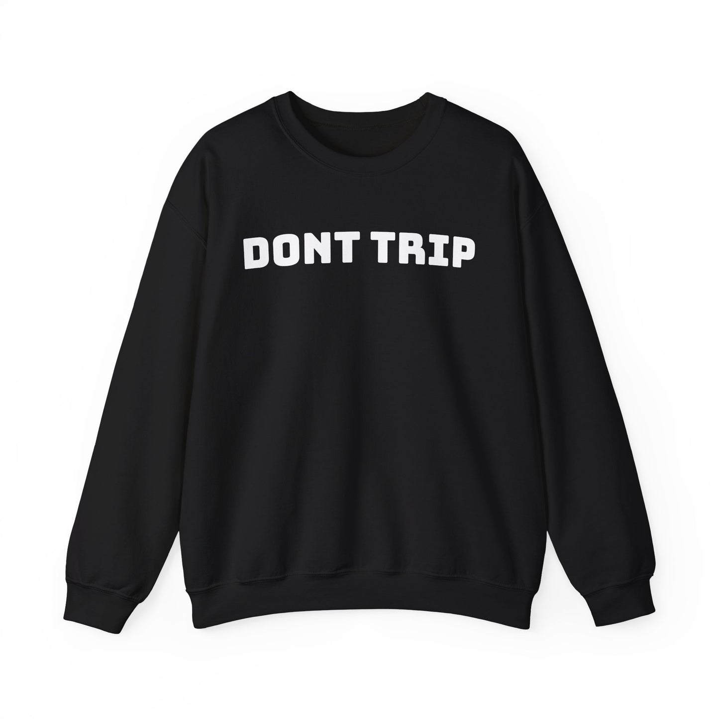 "Don’t Trip"(front/back)